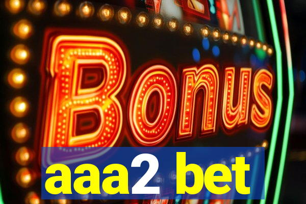 aaa2 bet